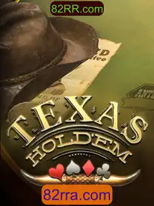 Explorando o Fascinante Mundo de Texas Holdem e a Relevância de 82RR.com